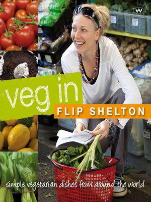 cover image of Veg In: Simple vegetarian dishes from around the world